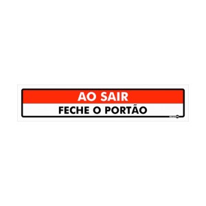 Placa Sinalizadora ao Sair Feche o Portão - Encartale